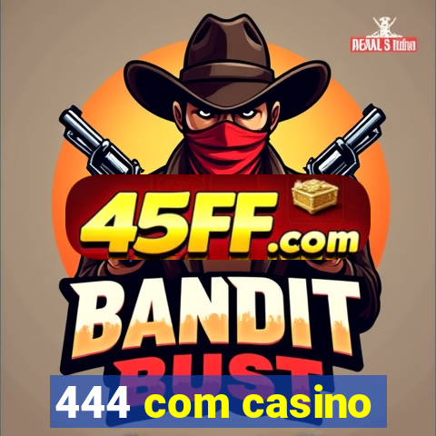 444 com casino